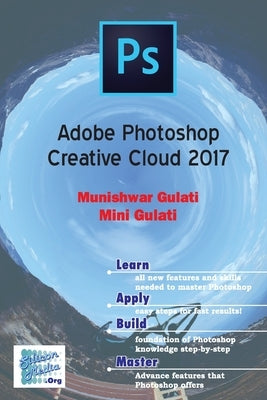 Adobe Photoshop Creative Cloud 2017 by Gulati, Munishwar Nath
