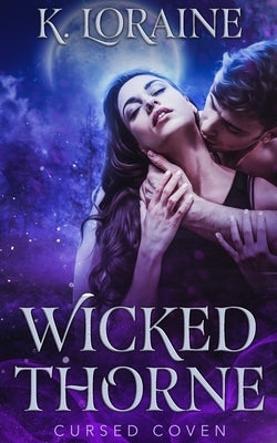 Wicked Thorne by Loraine, K.