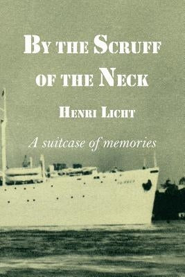 By the Scruff of the Neck by Licht, Henri