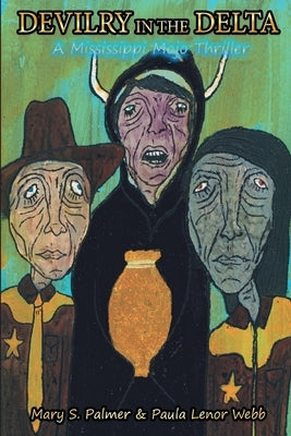 Devilry in the Delta: A Mississippi Mojo Thriller by Webb, Paula L.