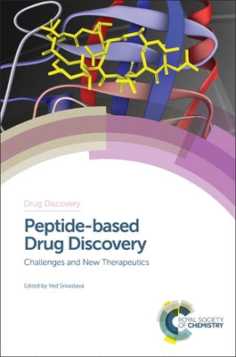 Peptide-Based Drug Discovery: Challenges and New Therapeutics by Srivastava, Ved