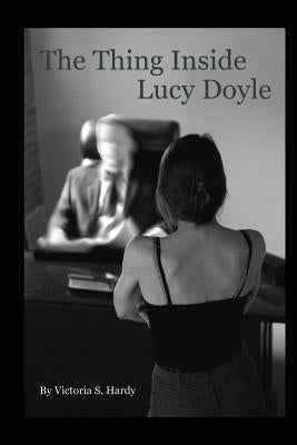 The Thing Inside Lucy Doyle by Chatelain, Sarah