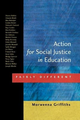 Action for Social Justice in Education by Griffiths, Morwenna