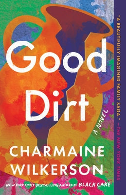Good Dirt by Wilkerson, Charmaine