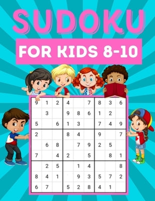 Sudoku for kids 8-10: 200 Sudoku puzzles for kids ages 8-10 with instructions and answers - Large size by Mélo, Méli