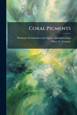 Coral Pigments: Quantification Using HPLC and Detection by Remote Sensing by National Aeronautics and Space Administr