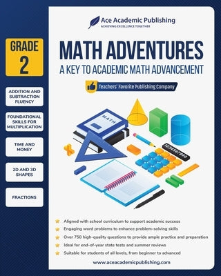 Math Adventures - Grade 2: A Key to Academic Math Advancement by Publishing, Ace Academic