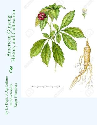 American Ginseng: History and Cultivation by Chambers, Roger
