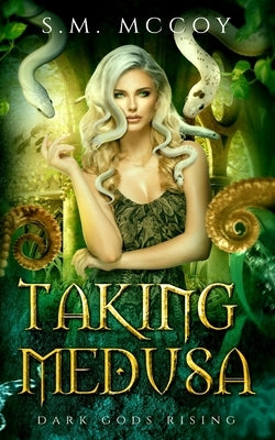 Taking Medusa: A Greek Myth Monster Retelling by Robert, Sky