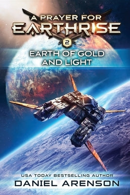 Earth of Gold and Light by Arenson, Daniel