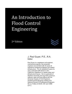 An Introduction to Flood Control Engineering by Guyer, J. Paul