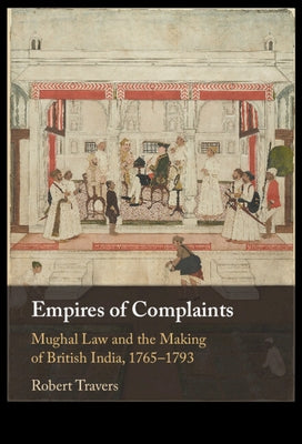 Empires of Complaints by Travers, Robert