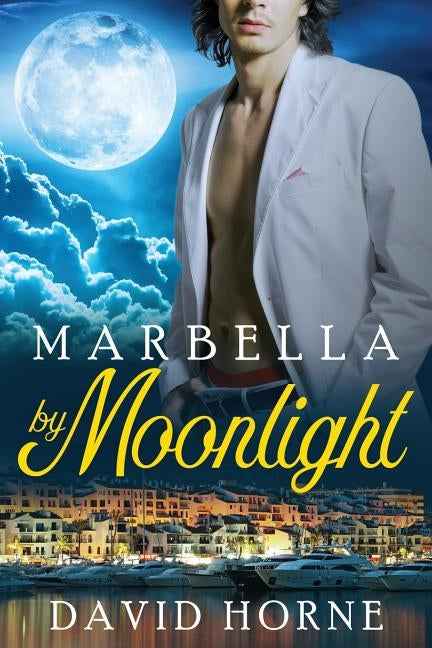 Marbella by Moonlight by Horne, David