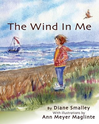 The Wind In Me: The first step in sensing your bodymind by Maglinte, Ann Meyer