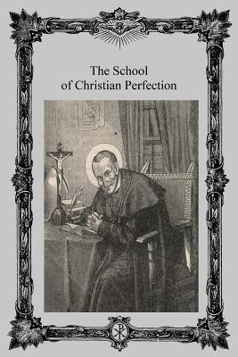 The School of Christian Perfection by Hermenegild Tosf, Brother
