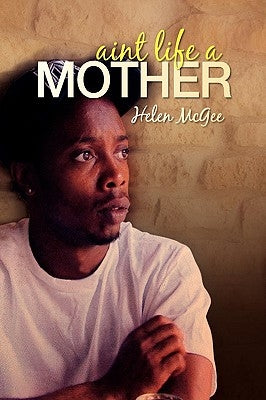 Aren't Life a Mother by McGee, Helen