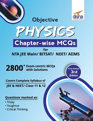 Objective Physics Chapter-wise MCQs for NTA JEE Main/ BITSAT/ NEET/ AIIMS 3rd Edition by Disha Experts