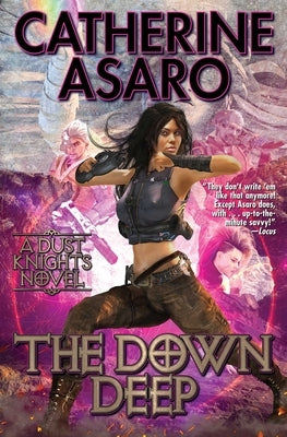 The Down Deep by Asaro, Catherine