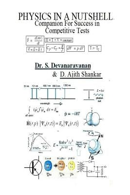 Physics In A Nutshell - Companion For Success In Competitive Tests: Physics In A Nutshell - Companion For Success In Competitive Tests by Devanarayanan, S.