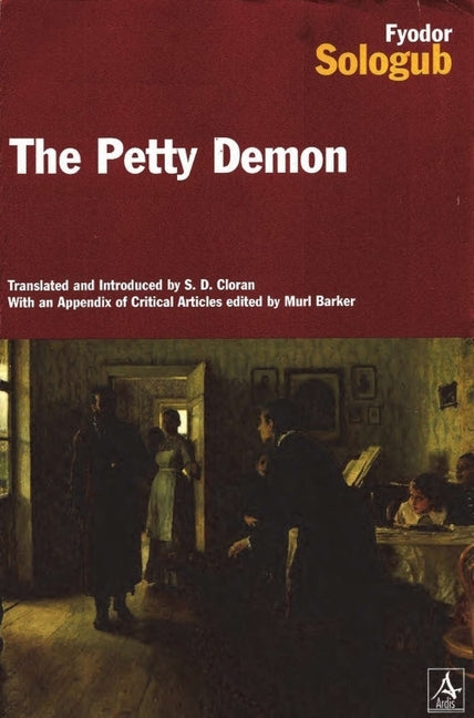 The Petty Demon: The Russian Symbolist Classic by Sologub, Fyodor