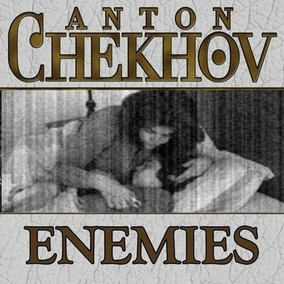 Enemies by Chekhov, Anton