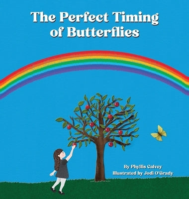 The Perfect Timing of Butterflies by Calvey, Phyllis