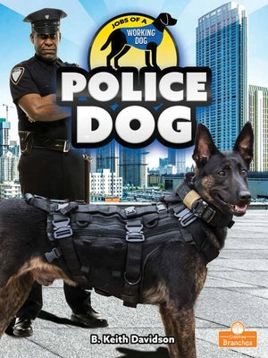 Police Dog by Davidson, B. Keith