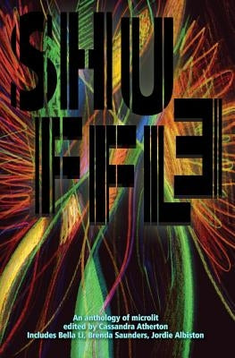 Shuffle: An Anthology of Microlit by Atherton, Cassandra