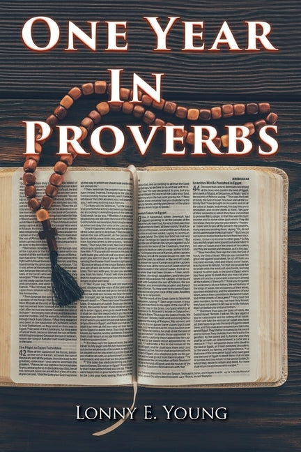 One Year in Proverbs by Young, Lonny E.