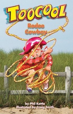 Rodeo Cowboy - Toocool Series by Kettle, Phil