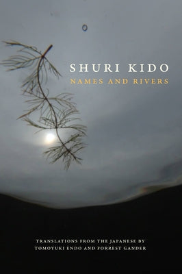 Names and Rivers by Kido, Shuri