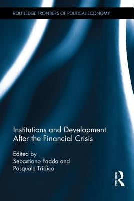 Institutions and Development After the Financial Crisis by Fadda, Sebastiano