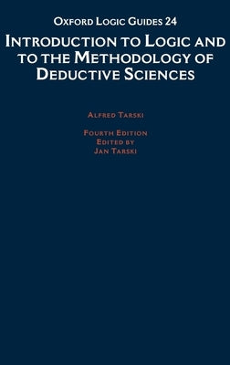 Introduction to Logic and to the Methodology of the Deductive Sciences by Tarski, Alfred