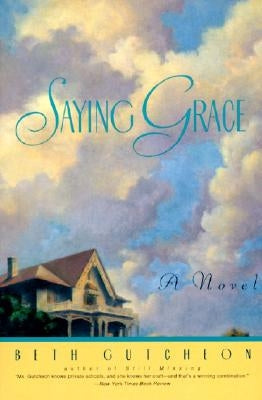 Saying Grace by Gutcheon, Beth