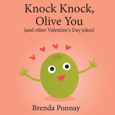 Knock Knock, Olive You! by Ponnay, Brenda
