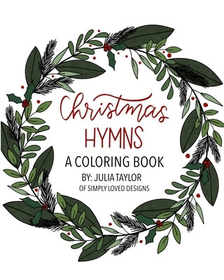 Christmas Hymns: A Coloring Book by Millar, Julia Taylor