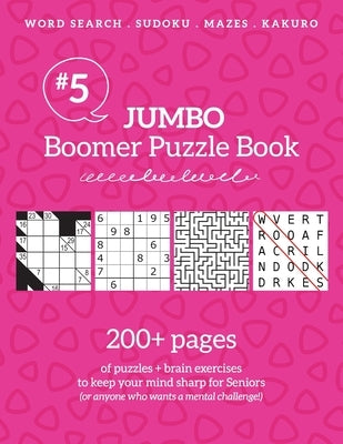 Jumbo Boomer Puzzle Book #5: 200+ pages of puzzles & brain exercises to keep your mind sharp for Seniors by Drozdowich, Barb