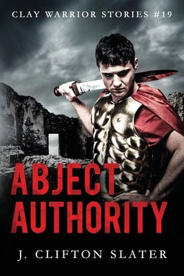 Abject Authority by Jones, Hollis