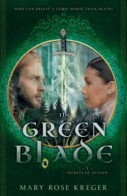The Green Blade: A YA Fantasy Adventure Novel by Kreger, Mary Rose