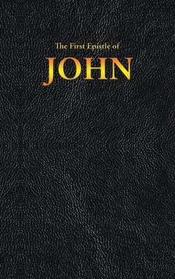 The First Epistle of JOHN by King James