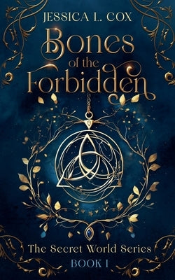 Bones of the Forbidden by Cox, Jessica L.
