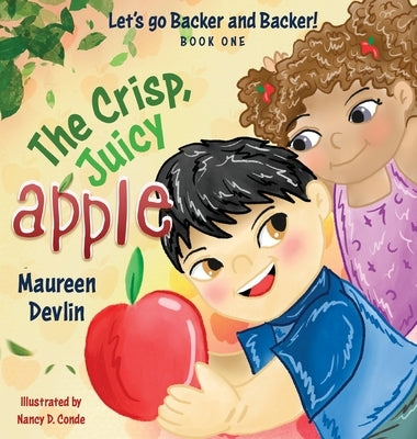 Let's go Backer and Backer: The Crisp, Juicy Apple by Devlin, Maureen