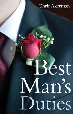 Best Man's Duties by Akerman, Chris