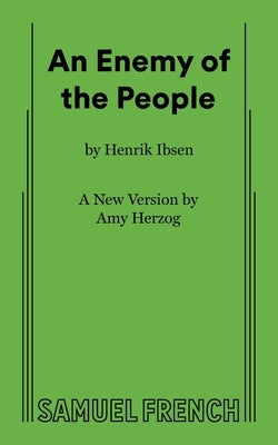 An Enemy of the People by Ibsen, Henrik