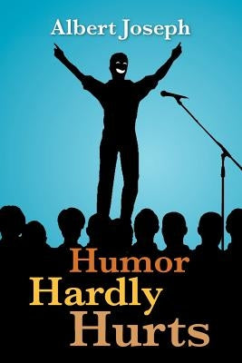Humor Hardly Hurts by Joseph, Albert