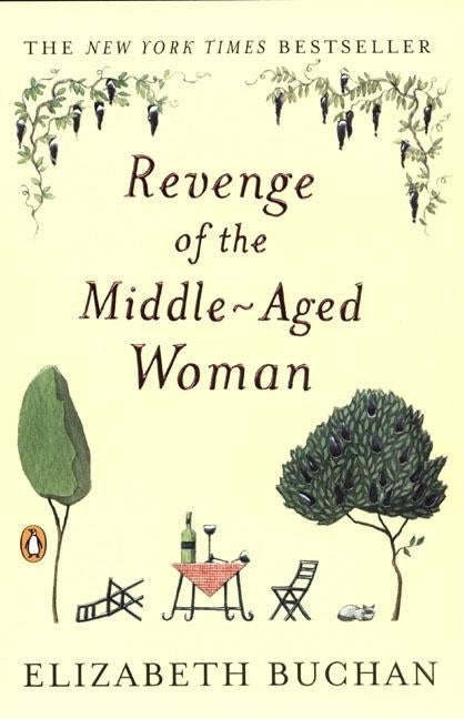 Revenge of the Middle-Aged Woman by Buchan, Elizabeth