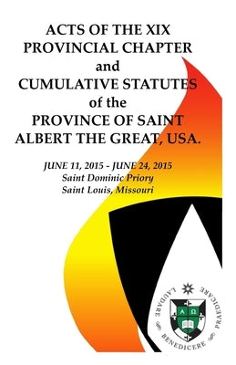 Acts of the XIX Provincial Chapter: And the Cumulative Statutes by Marchionda, James