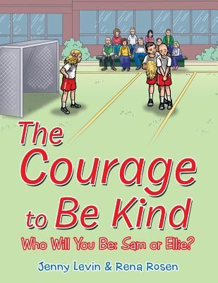 The Courage to Be Kind by Levin, Jenny