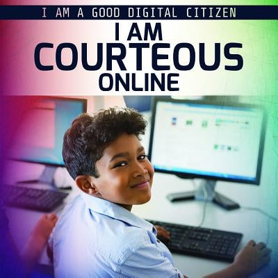 I Am Courteous Online by Morlock, Rachael