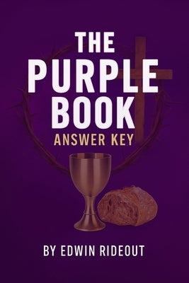 The Purple Book: The Answer Key by Rideout, Edwin